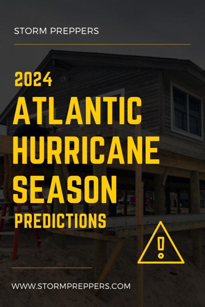 Storm Preppers - Pinterest - 2024 Atlantic Hurricane Season Predictions